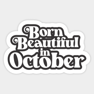 Born Beautiful in October - Birth Month (2) - Birthday Sticker